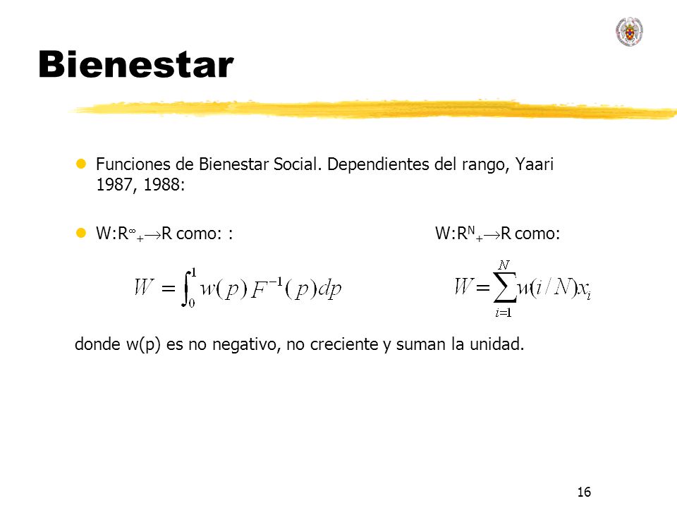 Bienestar Funciones de Bienestar Social. Dependientes del rango, Yaari 1987, 1988: