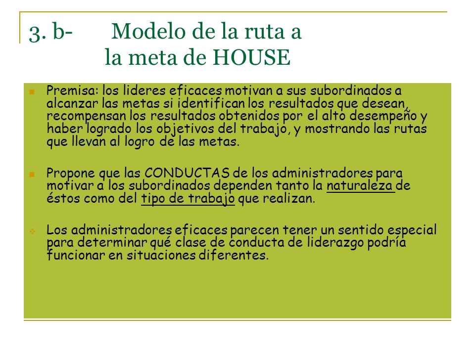 3. b- Modelo de la ruta a la meta de HOUSE