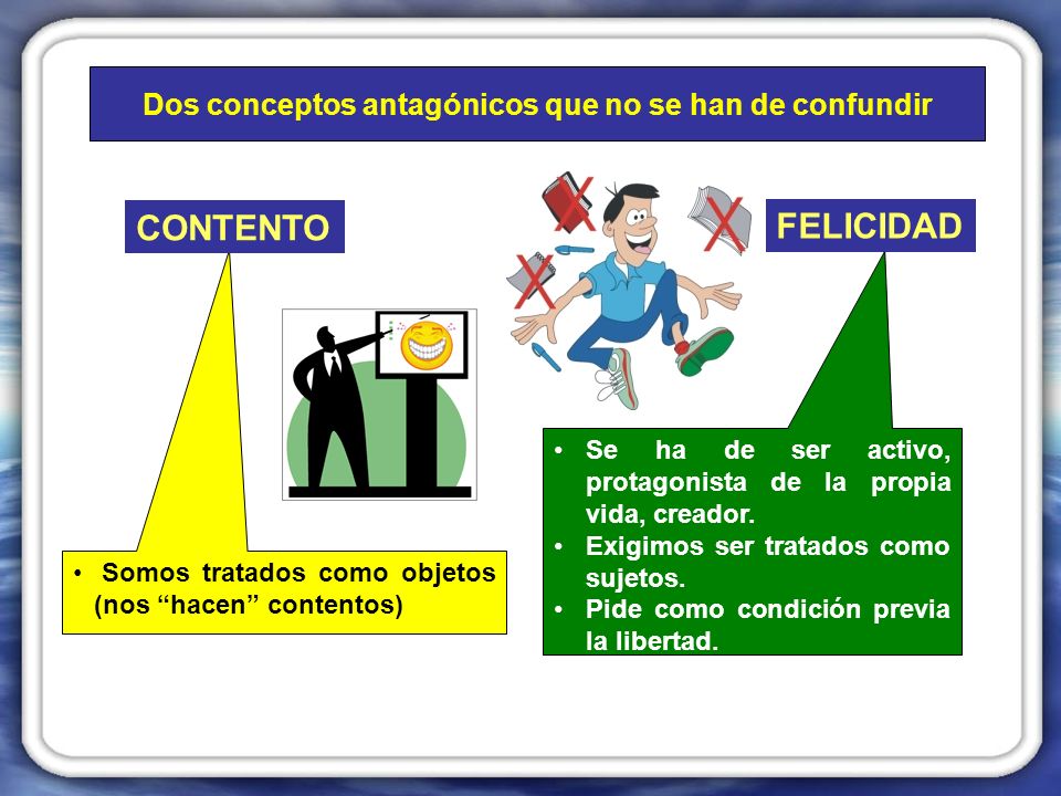 Dos conceptos antagónicos que no se han de confundir