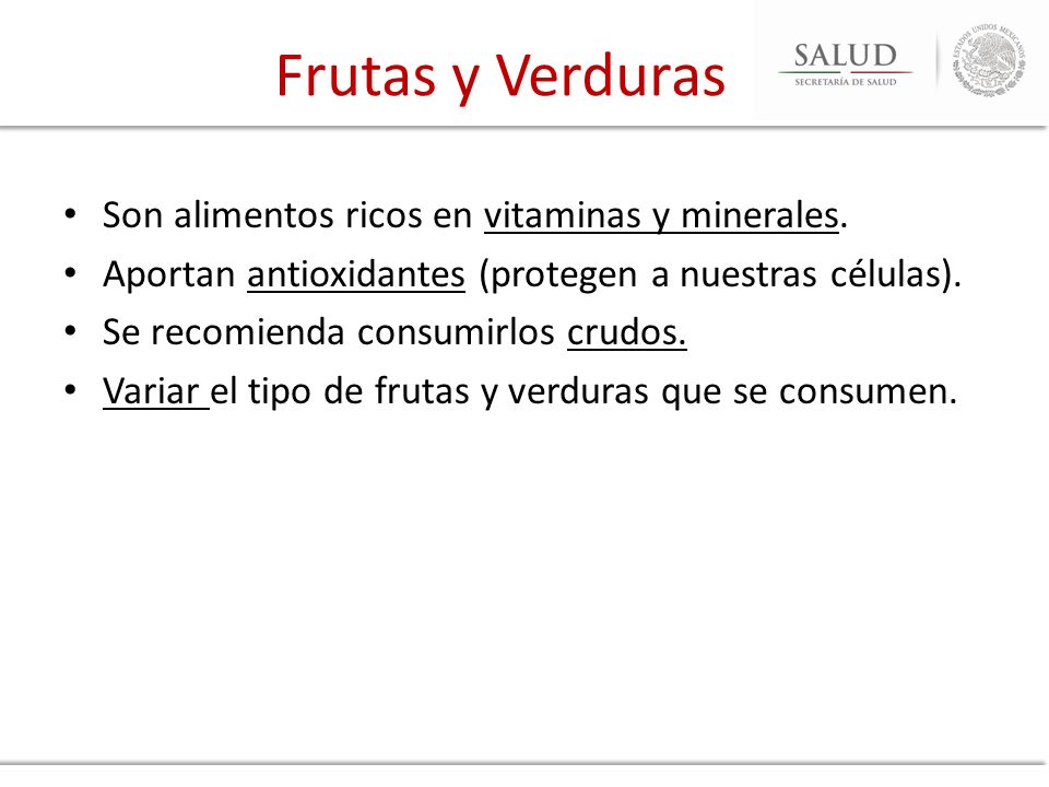 Frutas y Verduras Son alimentos ricos en vitaminas y minerales.