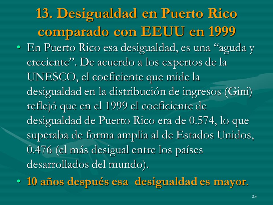 13. Desigualdad en Puerto Rico comparado con EEUU en 1999
