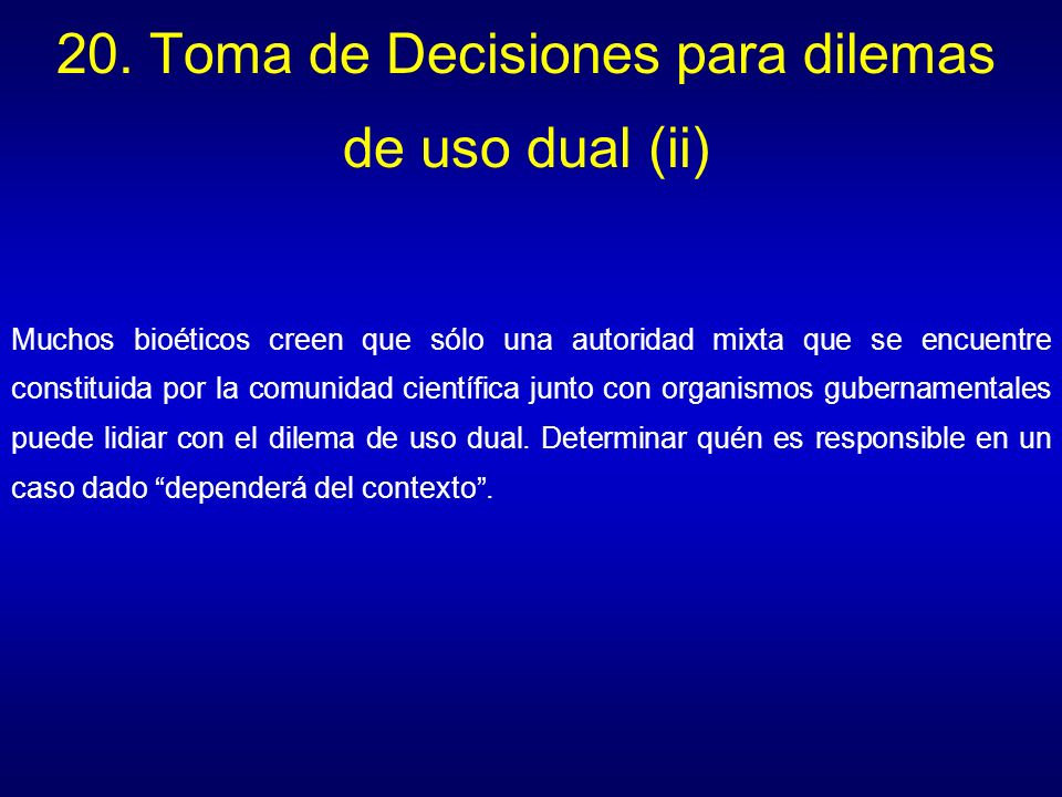 20. Toma de Decisiones para dilemas de uso dual (ii)