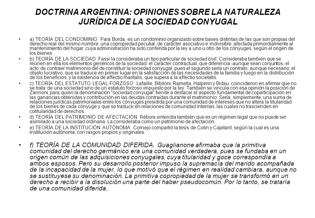 DOCTRINA ARGENTINA: OPINIONES SOBRE LA NATURALEZA JURÍDICA DE LA SOCIEDAD CONYUGAL