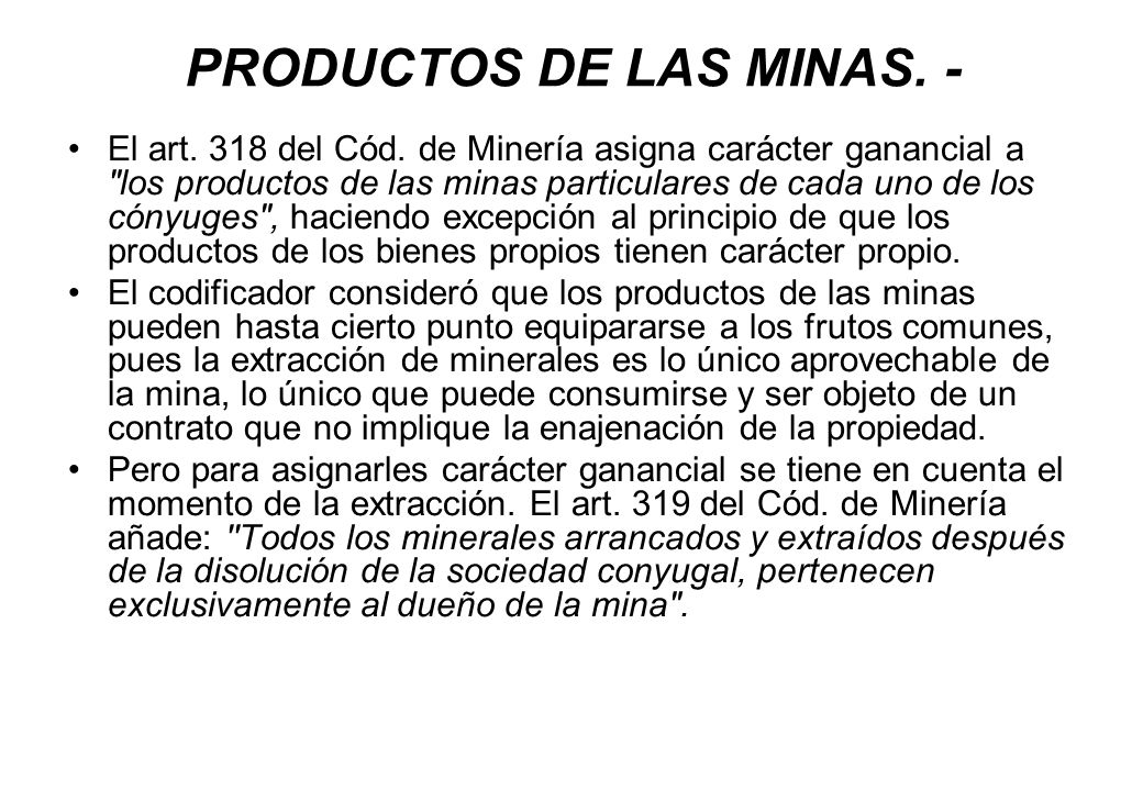 PRODUCTOS DE LAS MINAS. -