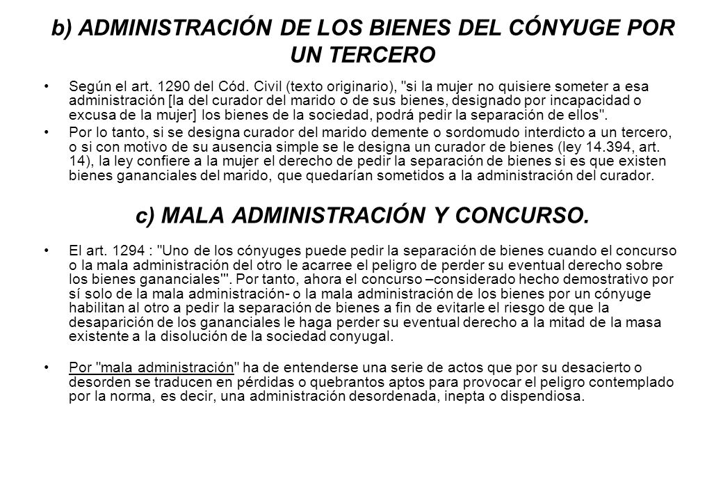 b) ADMINISTRACIÓN DE LOS BIENES DEL CÓNYUGE POR UN TERCERO