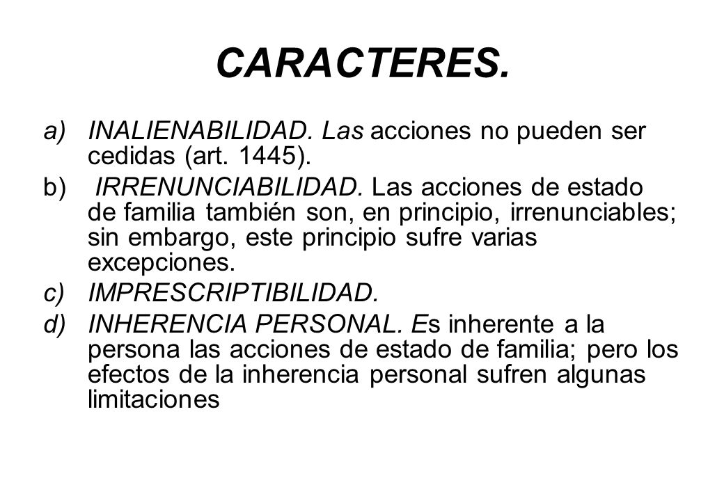 CARACTERES. INALIENABILIDAD. Las acciones no pueden ser cedidas (art. 1445).