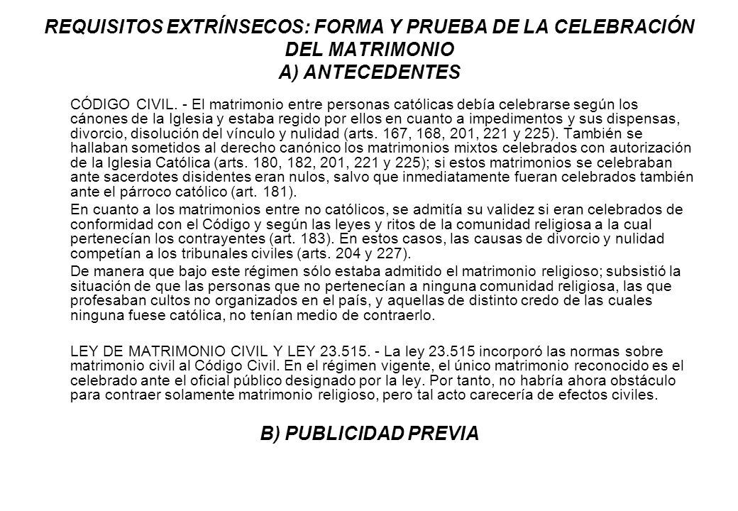 REQUISITOS EXTRÍNSECOS: FORMA Y PRUEBA DE LA CELEBRACIÓN DEL MATRIMONIO A) ANTECEDENTES