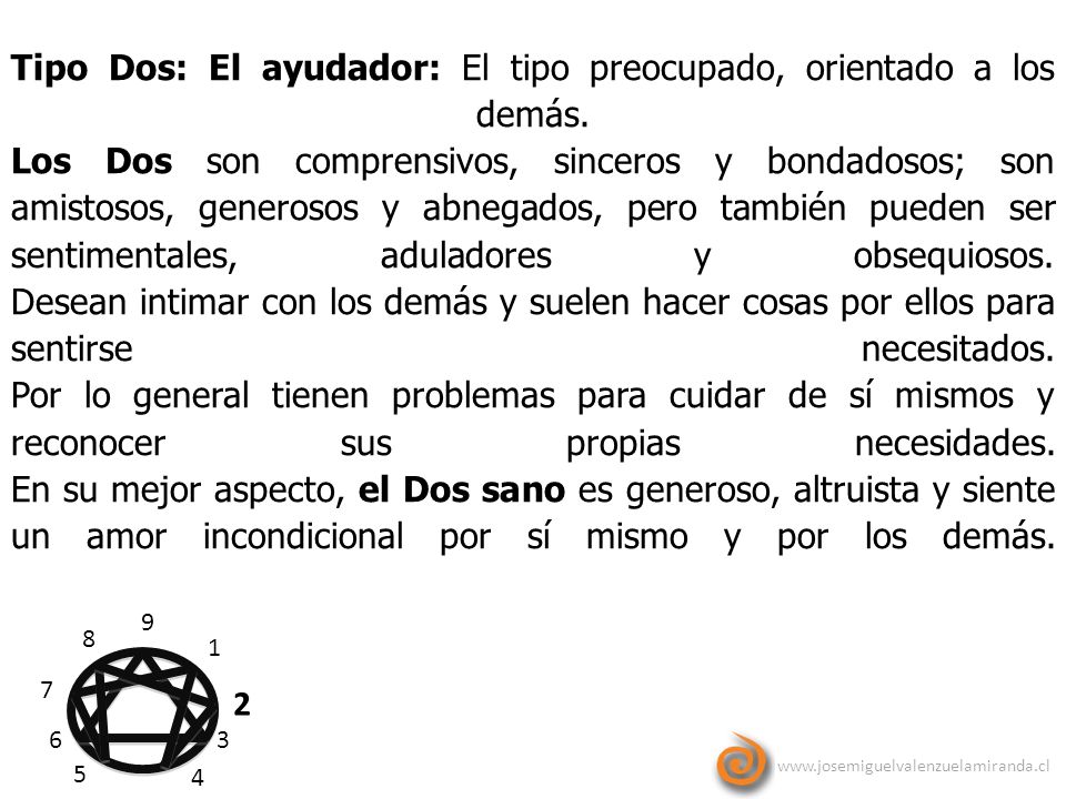 Tipo Dos: El ayudador: El tipo preocupado, orientado a los demás