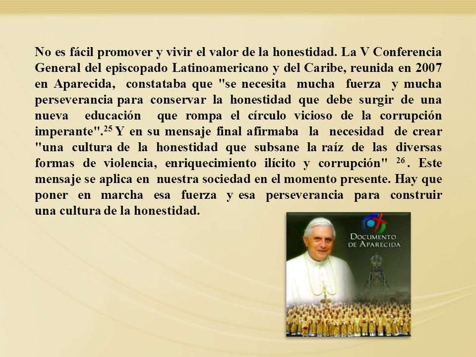 No es fácil promover y vivir el valor de la honestidad