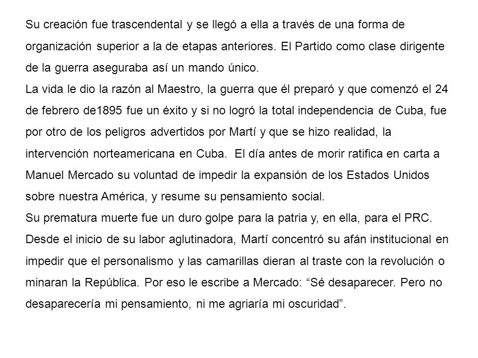 Su creación fue trascendental y se llegó a ella a través de una forma de organización superior a la de etapas anteriores. El Partido como clase dirigente de la guerra aseguraba así un mando único.