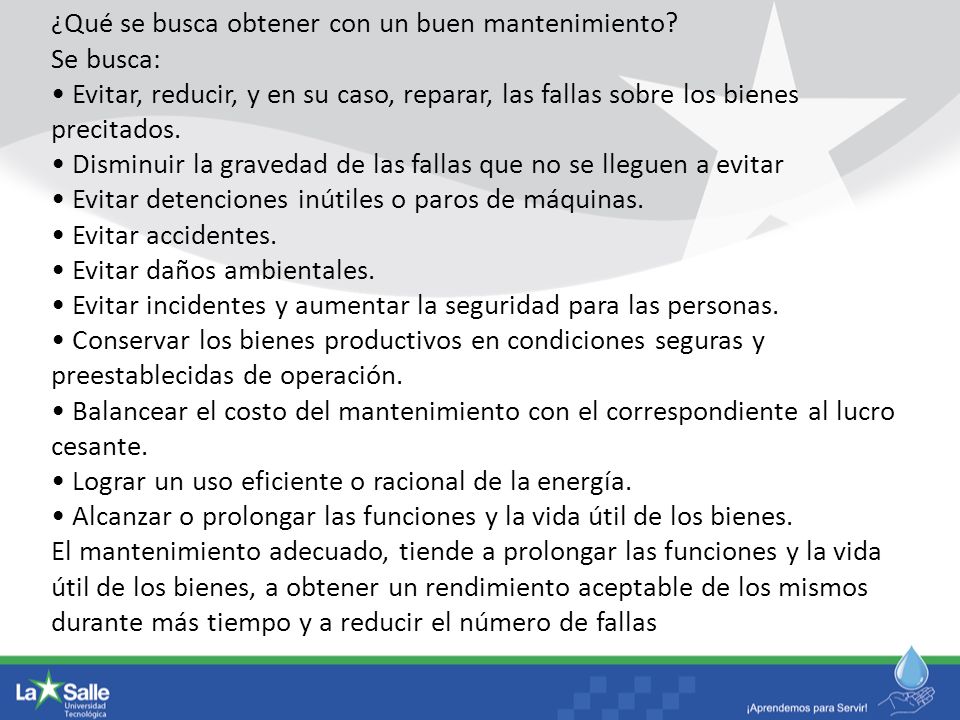 • Disminuir la gravedad de las fallas que no se lleguen a evitar