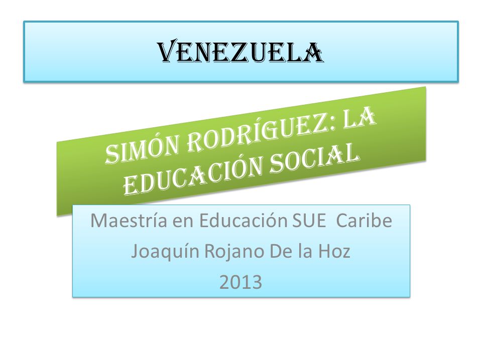 Simón rodríguez: La educación social