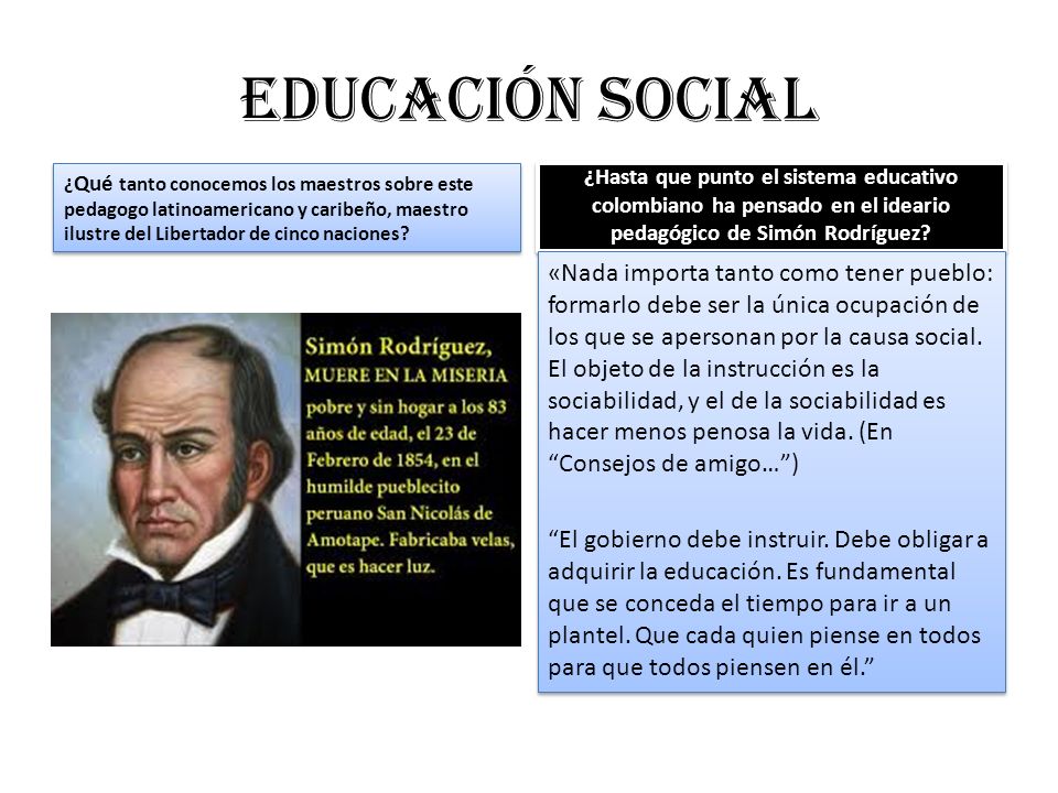 Educación social ¿Qué tanto conocemos los maestros sobre este pedagogo latinoamericano y caribeño, maestro ilustre del Libertador de cinco naciones