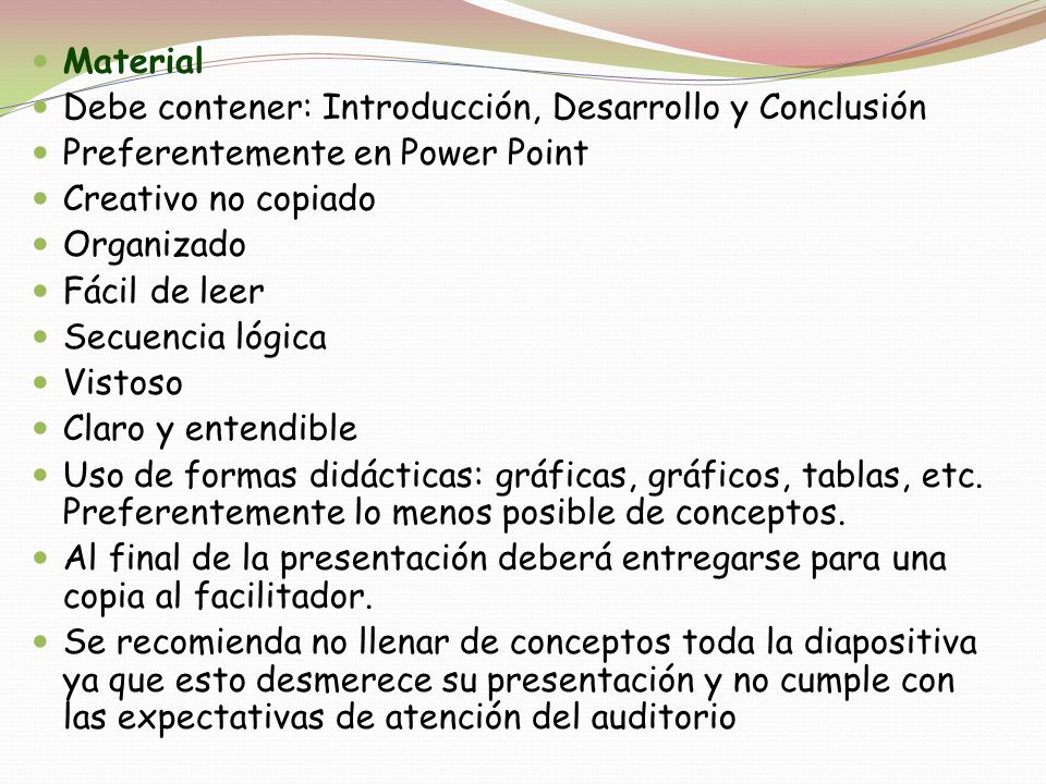 Material Debe contener: Introducción, Desarrollo y Conclusión. Preferentemente en Power Point. Creativo no copiado.