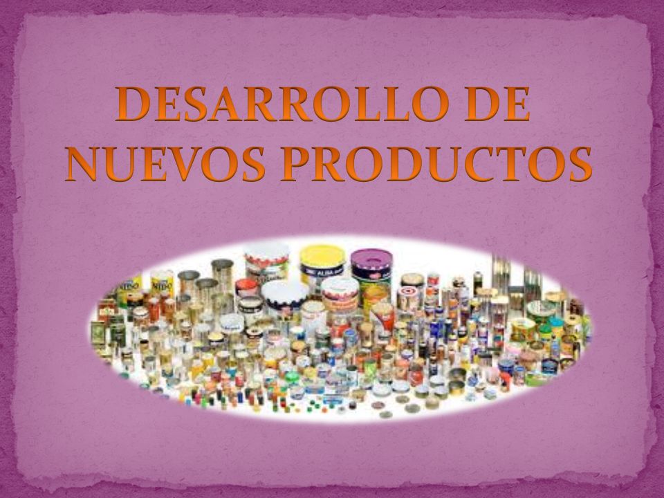 DESARROLLO DE NUEVOS PRODUCTOS