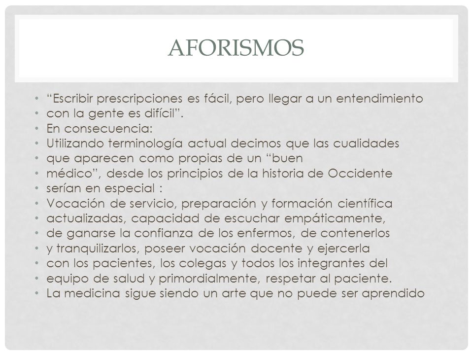 AFORISMOS Escribir prescripciones es fácil, pero llegar a un entendimiento. con la gente es difícil .