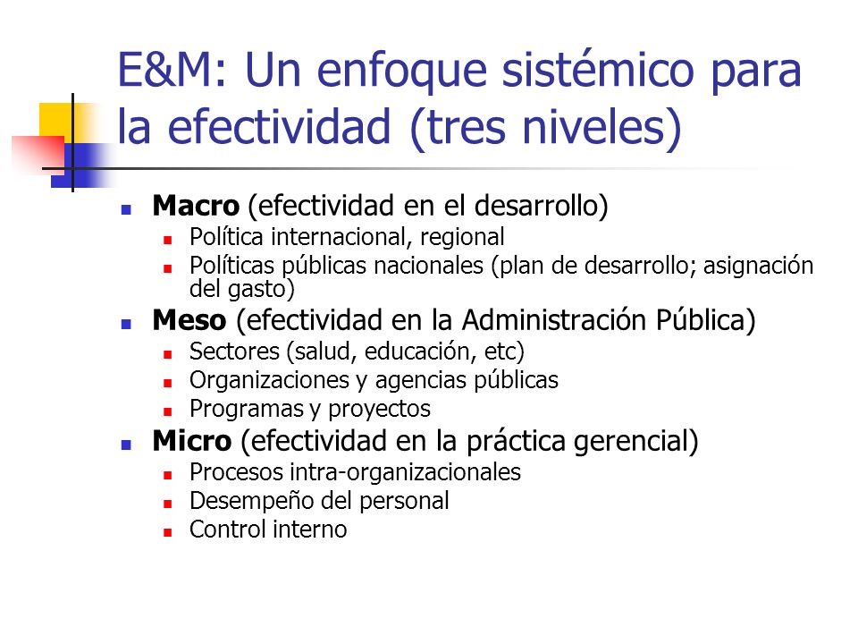 E&M: Un enfoque sistémico para la efectividad (tres niveles)