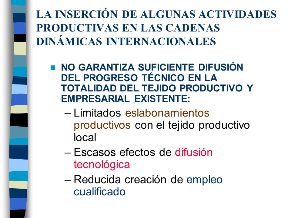 Limitados eslabonamientos productivos con el tejido productivo local