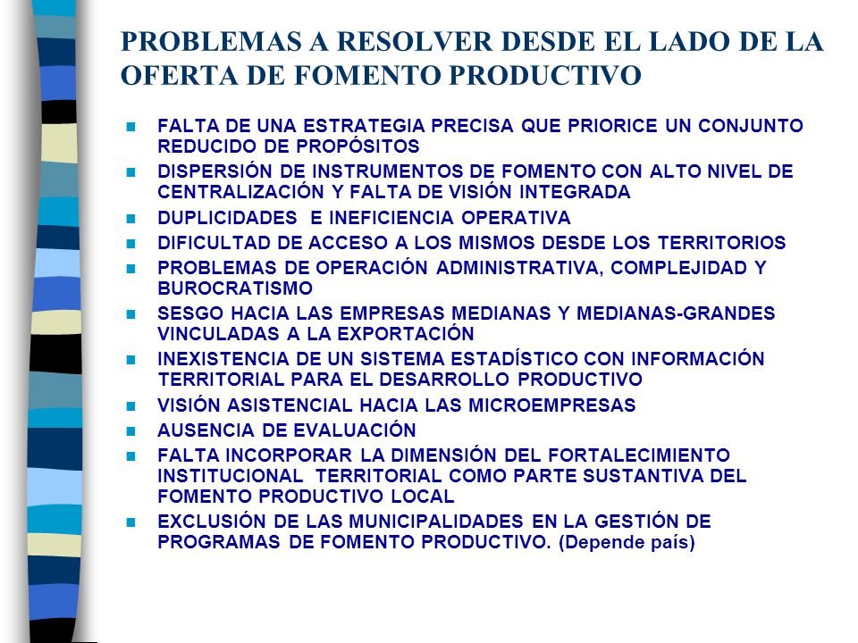 PROBLEMAS A RESOLVER DESDE EL LADO DE LA OFERTA DE FOMENTO PRODUCTIVO