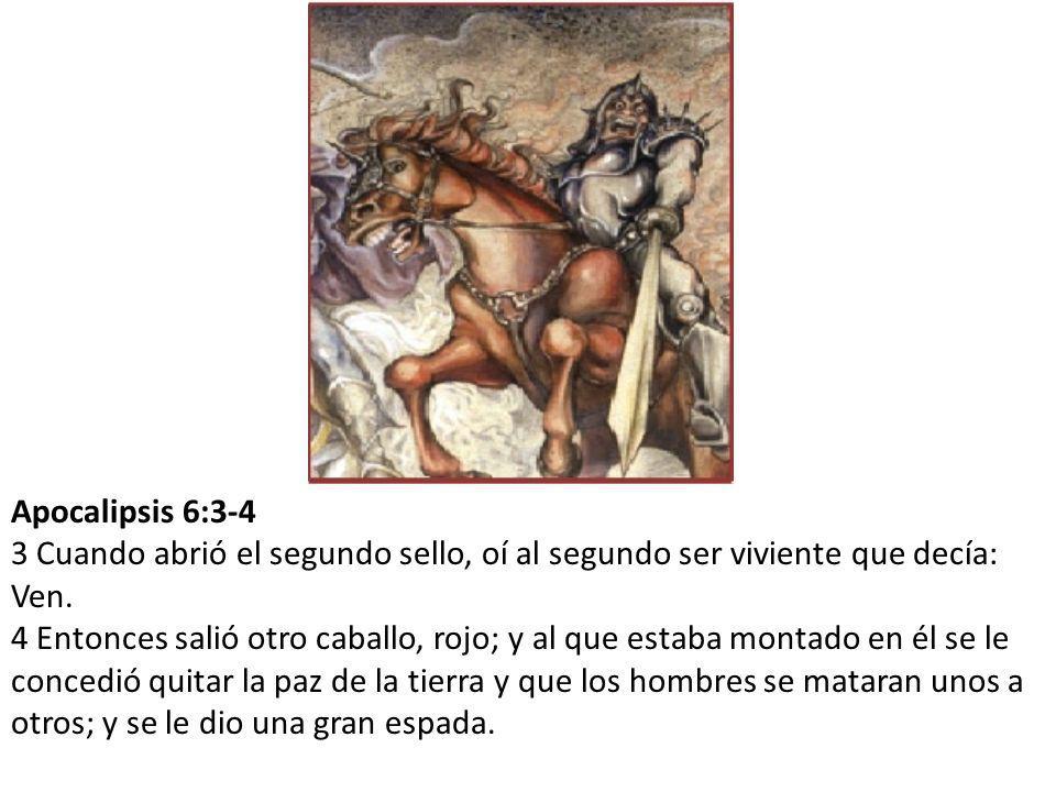 Apocalipsis 6:3-4 3 Cuando abrió el segundo sello, oí al segundo ser viviente que decía: Ven.