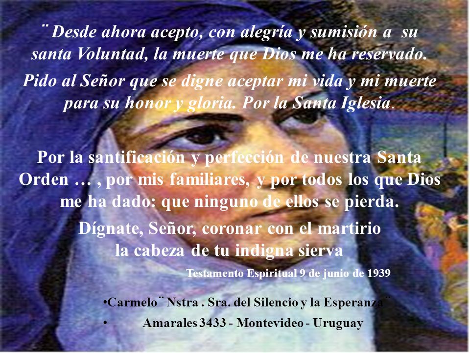 Dígnate, Señor, coronar con el martirio la cabeza de tu indigna sierva