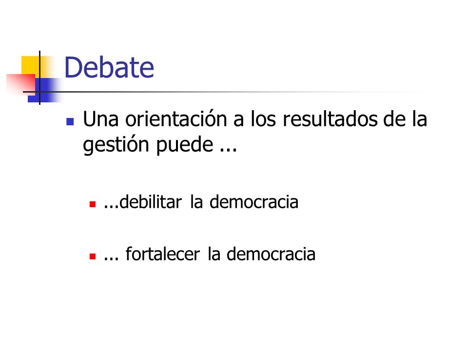 Debate Una orientación a los resultados de la gestión puede ...