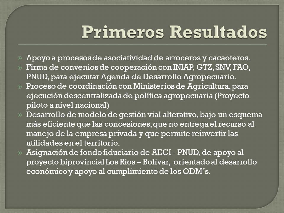 Primeros Resultados Apoyo a procesos de asociatividad de arroceros y cacaoteros.