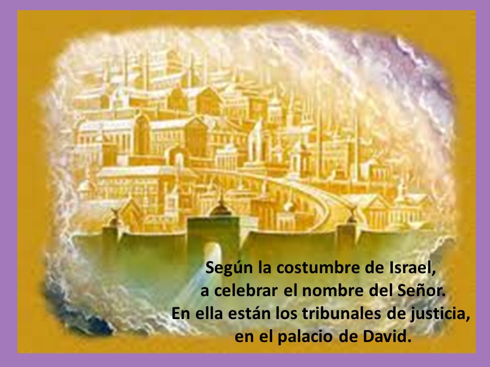 Según la costumbre de Israel, a celebrar el nombre del Señor.