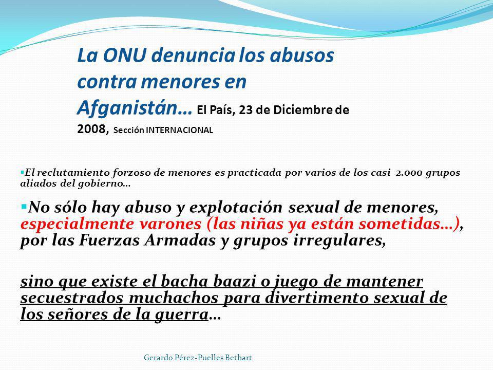 La ONU denuncia los abusos contra menores en Afganistán… El País, 23 de Diciembre de 2008, Sección INTERNACIONAL