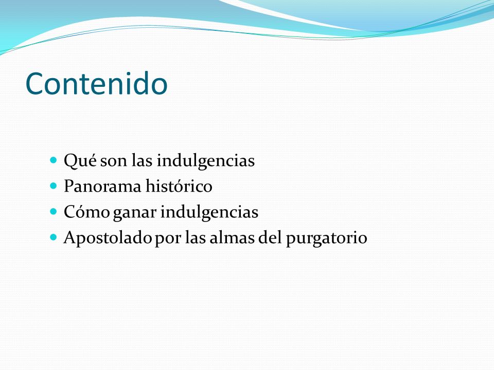 Contenido Qué son las indulgencias Panorama histórico