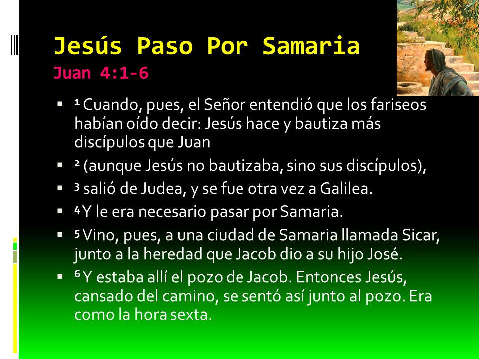 Jesús Paso Por Samaria Juan 4:1-6