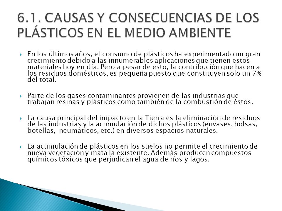 6.1. CAUSAS Y CONSECUENCIAS DE LOS PLÁSTICOS EN EL MEDIO AMBIENTE