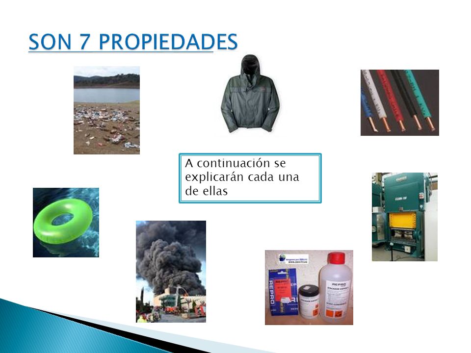 SON 7 PROPIEDADES A continuación se explicarán cada una de ellas