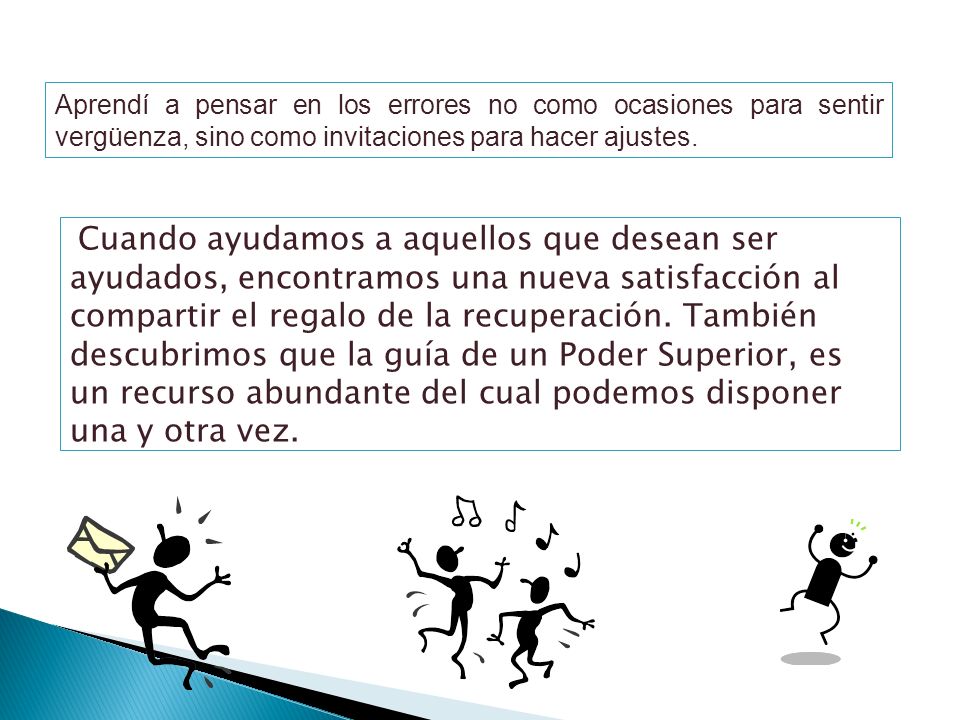 Aprendí a pensar en los errores no como ocasiones para sentir vergüenza, sino como invitaciones para hacer ajustes.