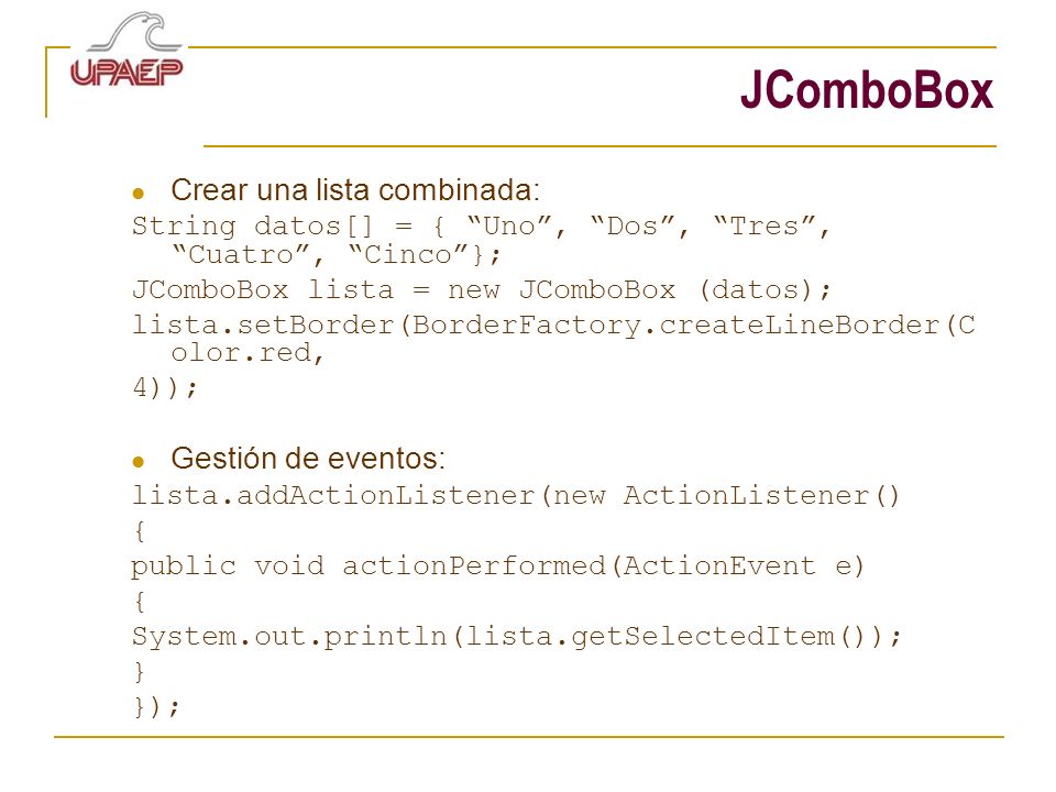 JComboBox Crear una lista combinada: Gestión de eventos: