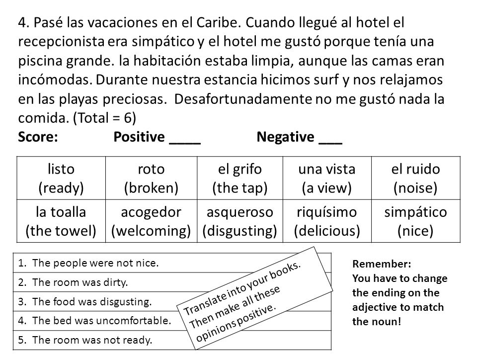 Score: Positive ____ Negative ___ listo (ready) roto (broken)