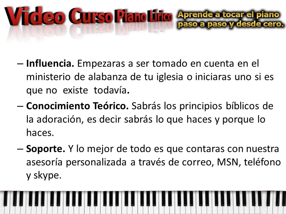 Influencia. Empezaras a ser tomado en cuenta en el ministerio de alabanza de tu iglesia o iniciaras uno si es que no existe todavía.