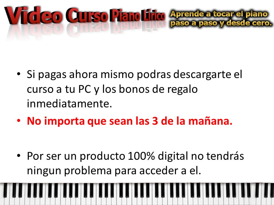 Si pagas ahora mismo podras descargarte el curso a tu PC y los bonos de regalo inmediatamente.