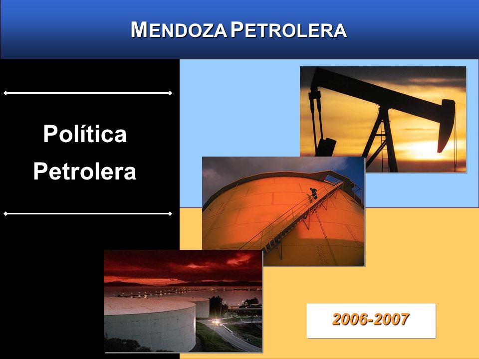 MENDOZA PETROLERA Política Petrolera