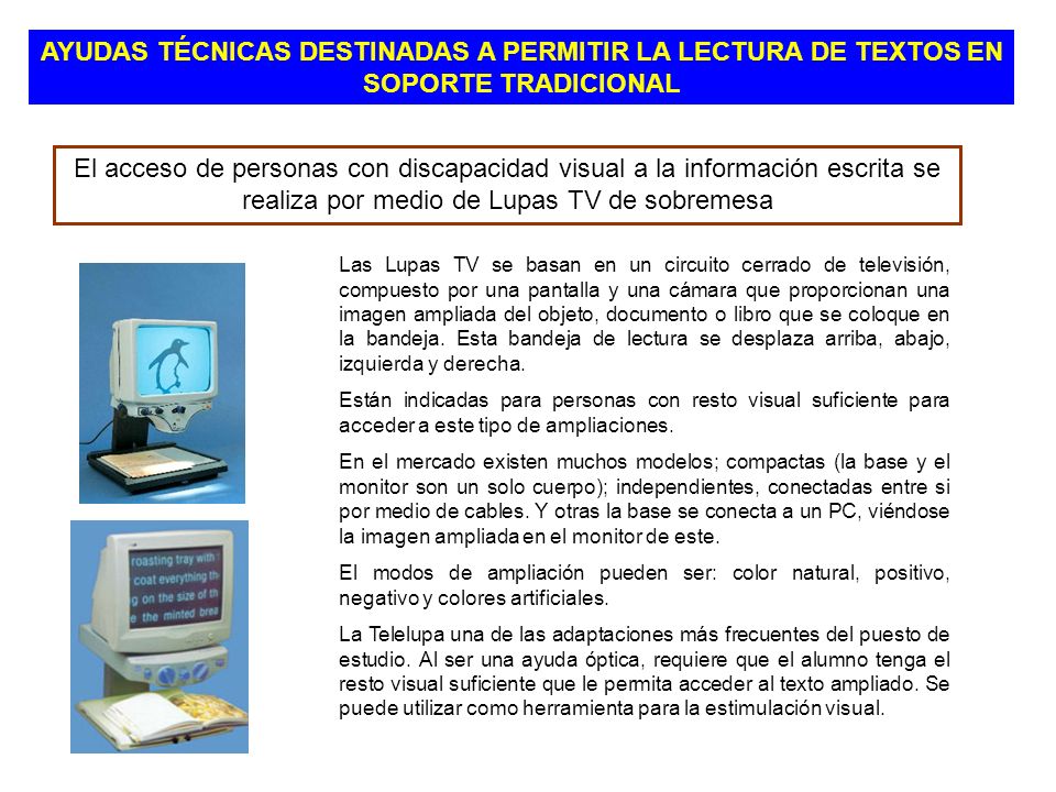 AYUDAS TÉCNICAS DESTINADAS A PERMITIR LA LECTURA DE TEXTOS EN SOPORTE TRADICIONAL