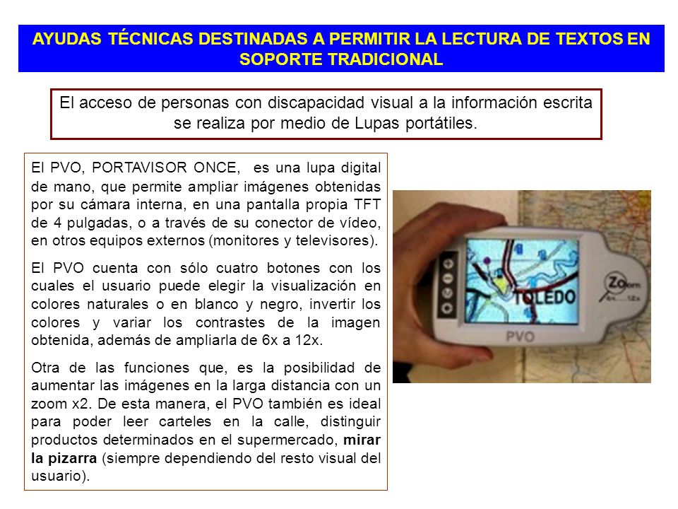 AYUDAS TÉCNICAS DESTINADAS A PERMITIR LA LECTURA DE TEXTOS EN SOPORTE TRADICIONAL