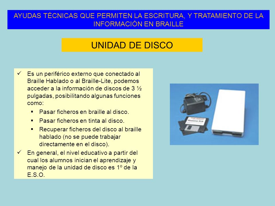 AYUDAS TÉCNICAS QUE PERMITEN LA ESCRITURA, Y TRATAMIENTO DE LA INFORMACIÓN EN BRAILLE