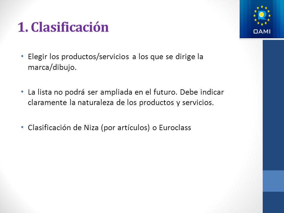 1. Clasificación Elegir los productos/servicios a los que se dirige la marca/dibujo.