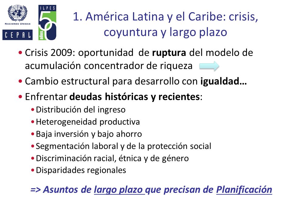 1. América Latina y el Caribe: crisis, coyuntura y largo plazo
