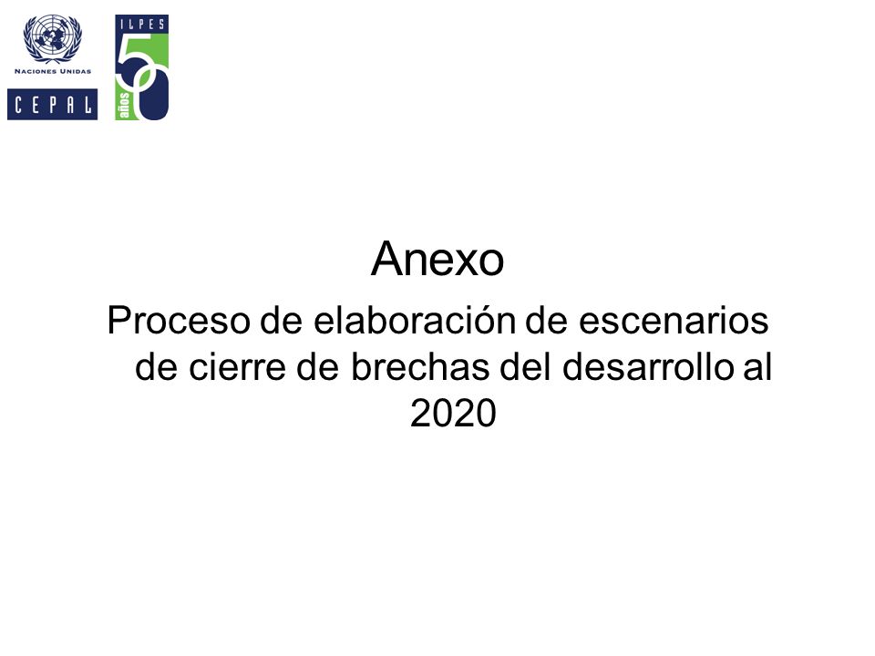 Anexo Proceso de elaboración de escenarios de cierre de brechas del desarrollo al 2020