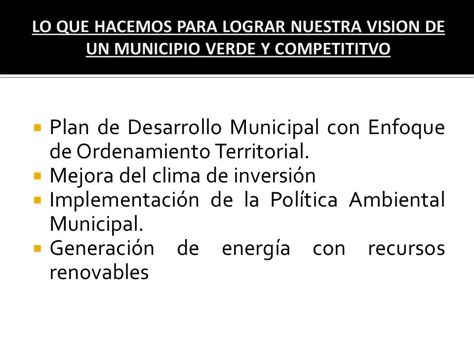 Plan de Desarrollo Municipal con Enfoque de Ordenamiento Territorial.