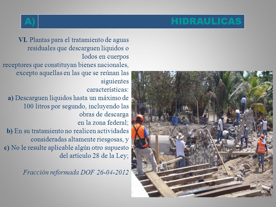 A) HIDRAULICAS. VI. Plantas para el tratamiento de aguas residuales que descarguen líquidos o Iodos en cuerpos.