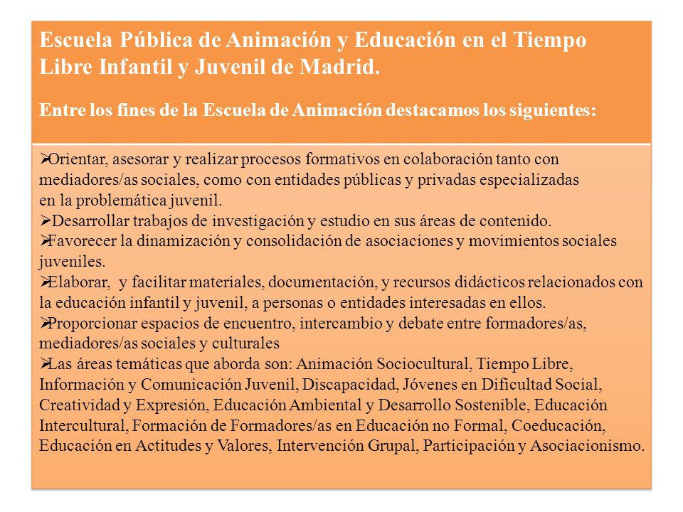 Escuela Pública de Animación y Educación en el Tiempo Libre Infantil y Juvenil de Madrid.