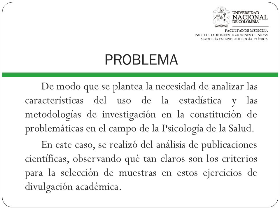 FACULTAD DE MEDICINA INSTITUTO DE INVESTIGACIONES CLÍNICAS. MAESTRÍA EN EPIDEMIOLOGÍA CLÍNICA. PROBLEMA.