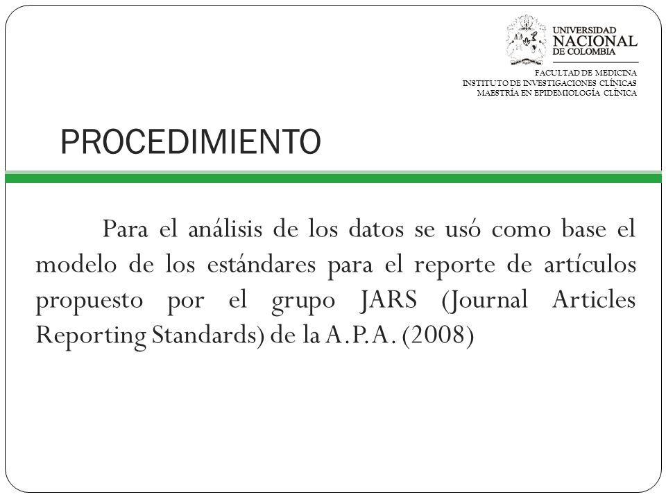 FACULTAD DE MEDICINA INSTITUTO DE INVESTIGACIONES CLÍNICAS. MAESTRÍA EN EPIDEMIOLOGÍA CLÍNICA. PROCEDIMIENTO.